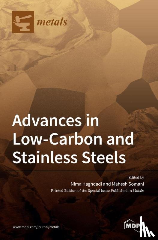 Haghdadi, Nima - Advances in Low-carbon and Stainless Steels