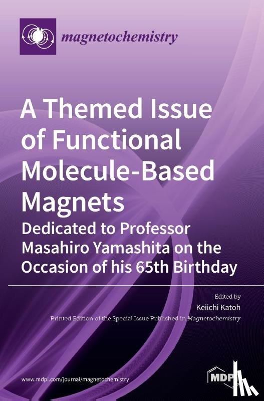 Katoh, Keiichi - A Themed Issue of Functional Molecule-based Magnets