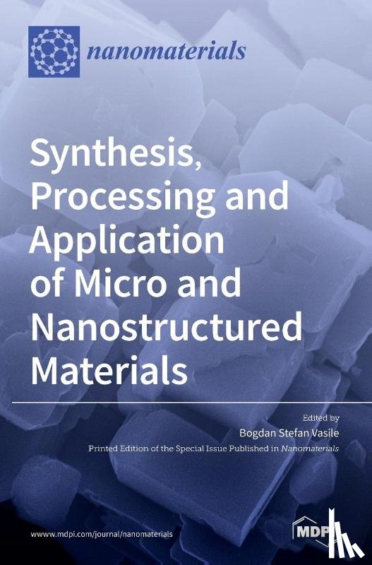 BOGDAN STEF VASILE - Synthesis, Processing and Application of Micro and Nanostructured Materials