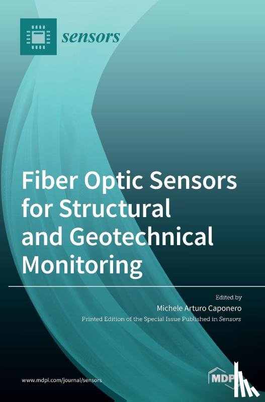 MICHELE AR CAPONERO - Fiber Optic Sensors for Structural and Geotechnical Monitoring