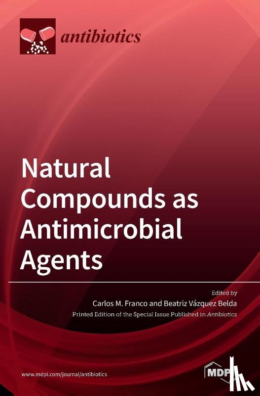 Franco, Carlos M. - Natural Compounds as Antimicrobial Agents