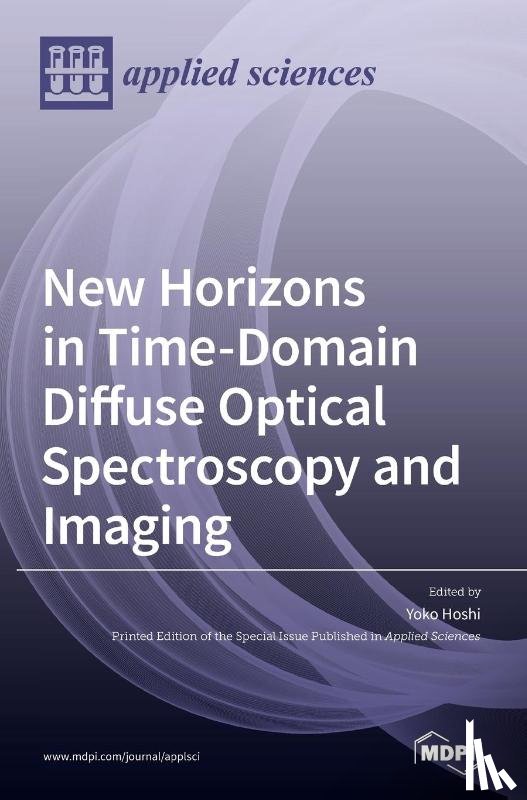 Hoshi, Yoko - New Horizons in Time-Domain Diffuse Optical Spectroscopy and Imaging