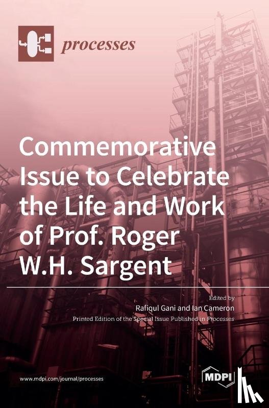 Gani, Rafiqul - Commemorative Issue to Celebrate the Life and Work of Prof. Roger W.H. Sargent