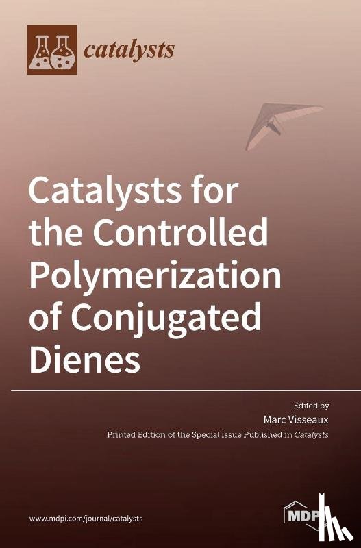 MARC VISSEAUX - Catalysts for the Controlled Polymerization of Conjugated Dienes