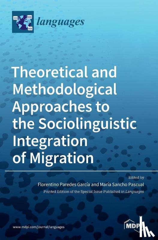 García, Florentino Paredes - Theoretical and Methodological Approaches to the Sociolinguistic Integration of Migration