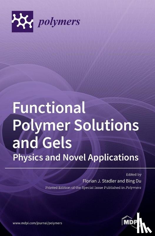 Stadler, Florian J. - Functional Polymer Solutions and Gels