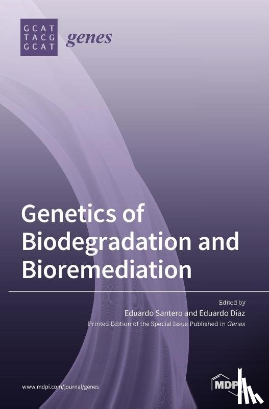  - Genetics of Biodegradation and Bioremediation