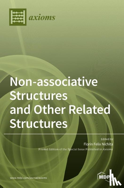 Nichita, Florin Felix - Non-associative Structures and Other Related Structures