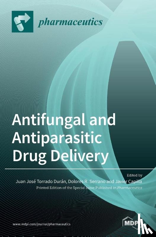 Durán, Juan José Torrado - Antifungal and Antiparasitic Drug Delivery