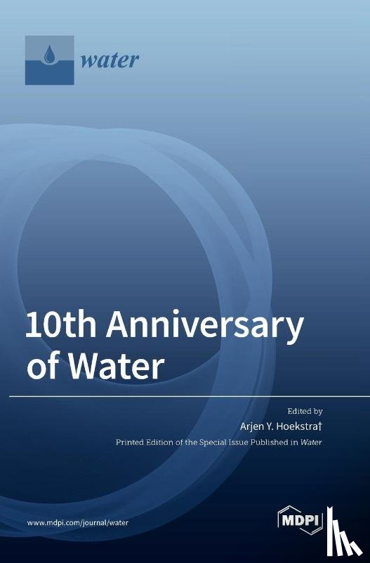 Hoekstra+, Arjen Y. - 10th Anniversary of Water