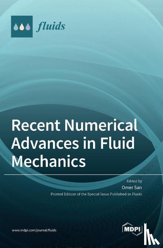 San, Omer - Recent Numerical Advances in Fluid Mechanics