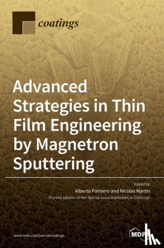 ALBERTO PALMERO - Advanced Strategies in Thin Film Engineering by Magnetron Sputtering