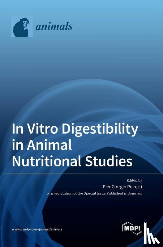 Peiretti, Pier Giorgio - In Vitro Digestibility in Animal Nutritional Studies