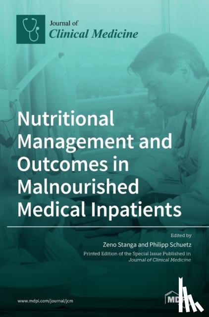 ZENO STANGA - Nutritional Management and Outcomes in Malnourished Medical Inpatients