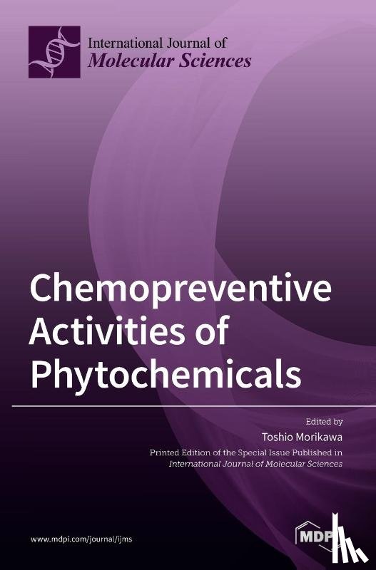TOSHIO MORIKAWA - Chemopreventive Activities of Phytochemicals