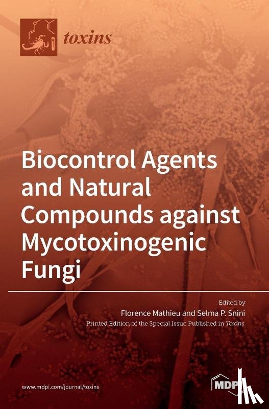 FLORENCE MATHIEU - Biocontrol Agents and Natural Compounds against Mycotoxinogenic Fungi