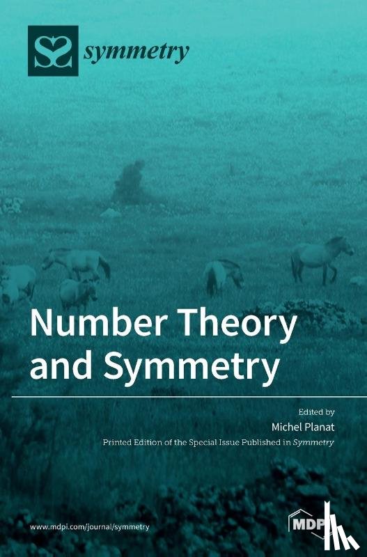 Planat, Michel - Number Theory and Symmetry