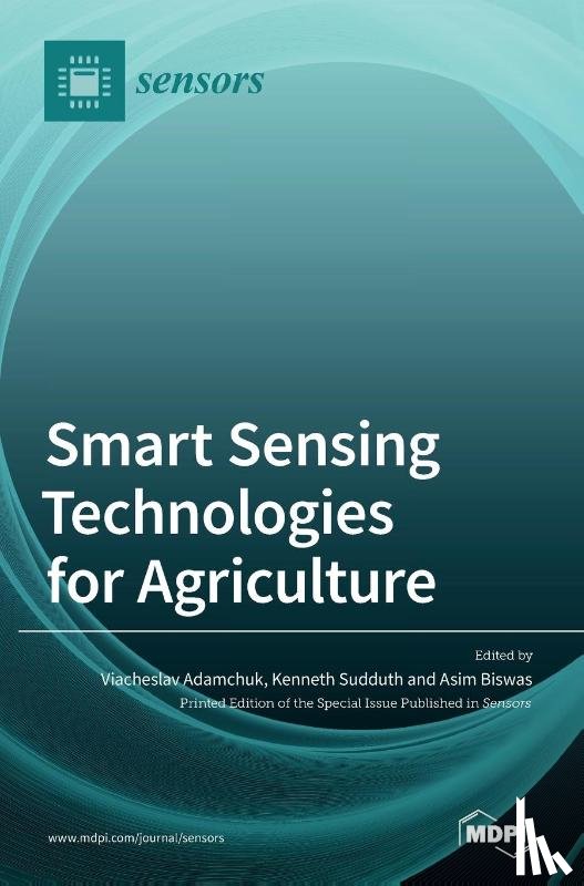 Adamchuk, Viacheslav - Smart Sensing Technologies for Agriculture