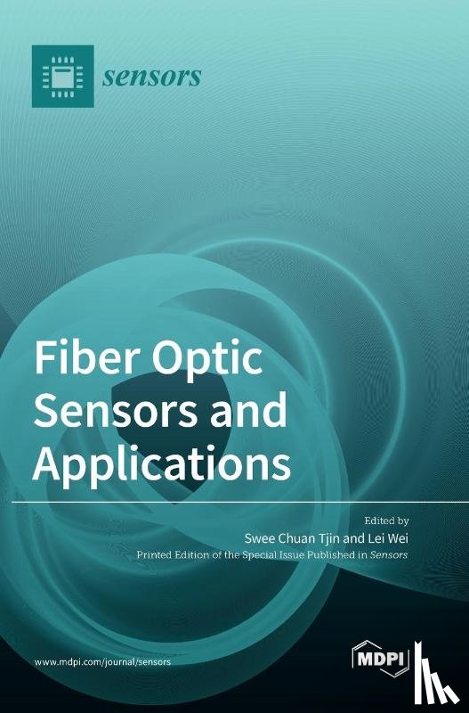 SWEE CHUAN TJIN - Fiber Optic Sensors and Applications