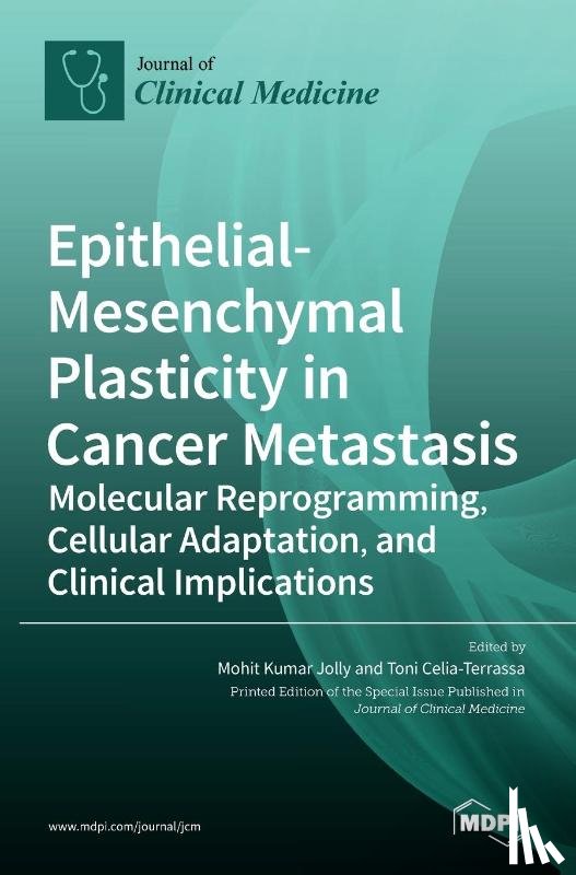 MOHIT KUMAR, JOLLY - Epithelial-Mesenchymal Plasticity in Cancer Metastasis