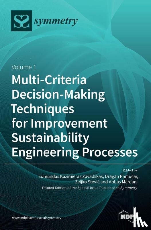 Zavadskas, Edmundas Kazimieras - Multi-Criteria Decision-Making Techniques for Improvement Sustainability Engineering Processes
