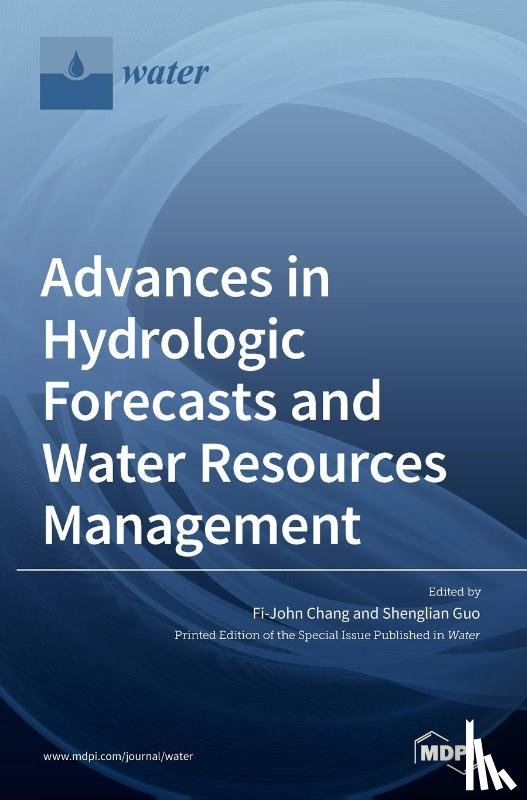Chang, Fi-John - Advances in Hydrologic Forecasts and Water Resources Management