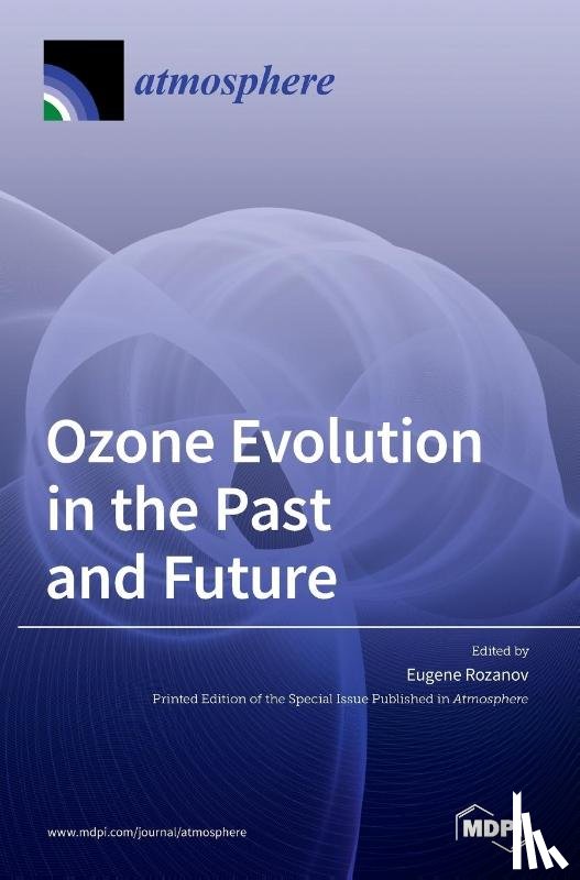 Rozanov, Eugene - Ozone Evolution in the Past and Future