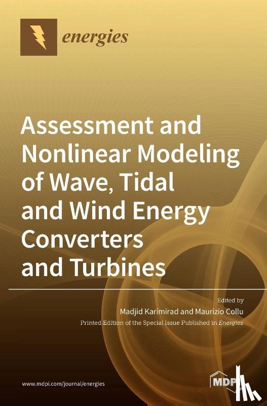 Karimirad, Madjid - Assessment and Nonlinear Modeling of Wave, Tidal and Wind Energy Converters and Turbines