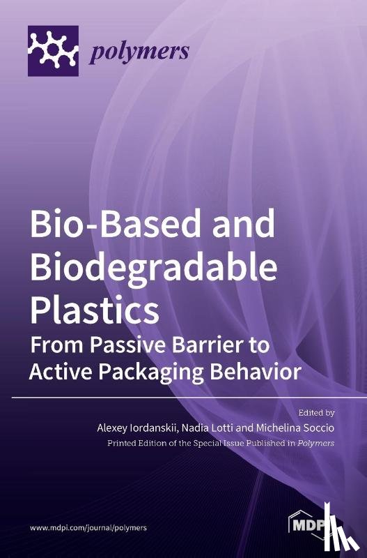 Iordanskii, Alexey - Bio-Based and Biodegradable Plastics
