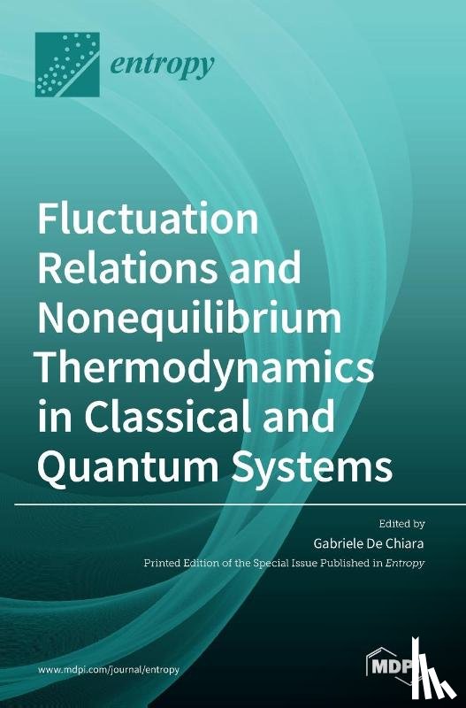 de Chiara, Gabriele - Fluctuation Relations and Nonequilibrium Thermodynamics in Classical and Quantum Systems