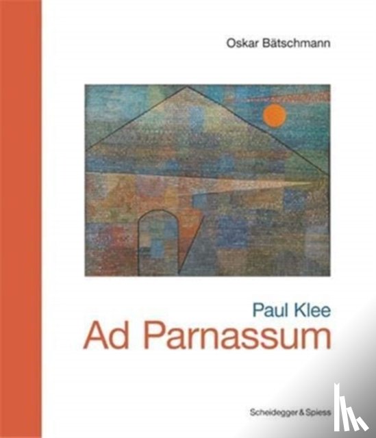 Batschmann, Oska - Paul Klee – Ad Parnassum