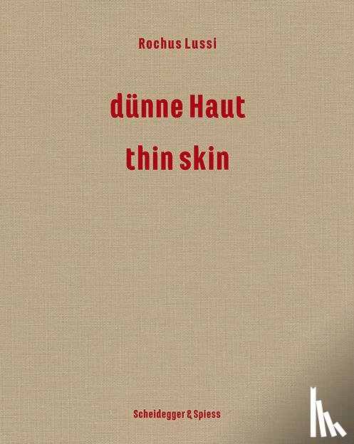 Moser, Brigitte, Schmutz, Janine, Sibler, Urs, Stahlhut, Heinz - Rochus Lussi-Thin Skin