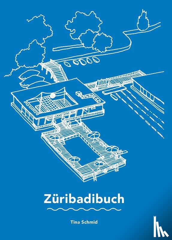 Schmid, Tina - Züribadibuch