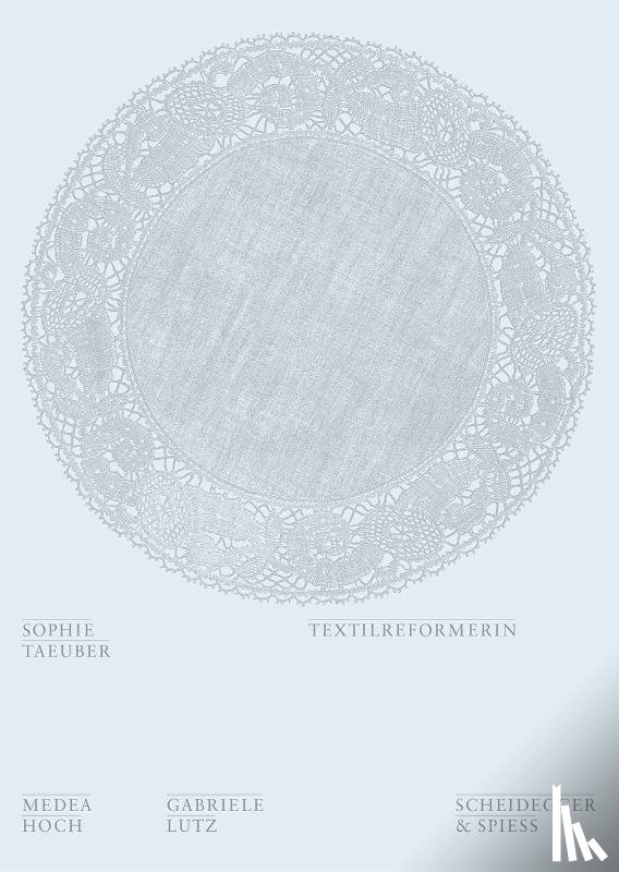 Lutz, Gabriele, Hoch, Medea - Sophie Taeuber