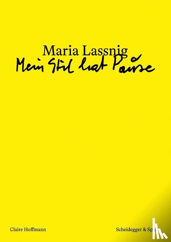 Hoffmann, Claire - Maria Lassnig - 'Mein Stil hat Pause'