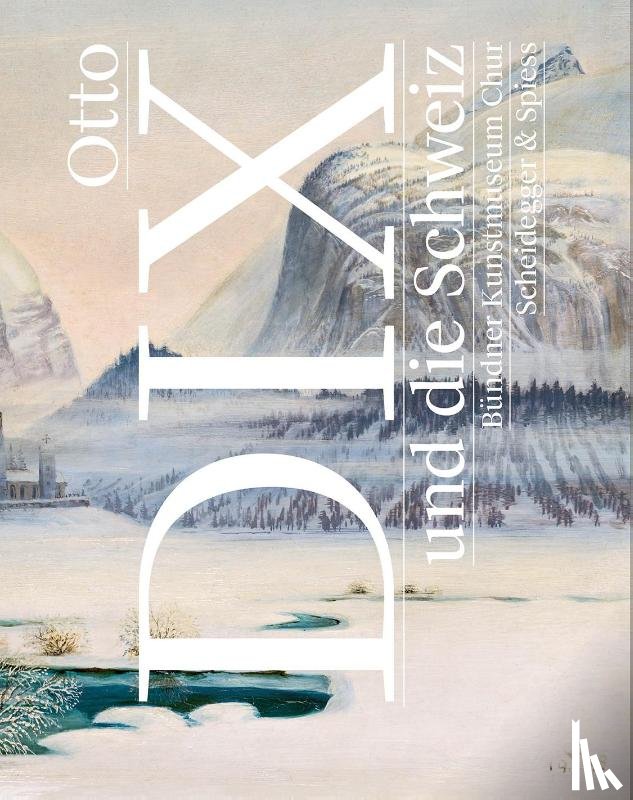  - Otto Dix und die Schweiz