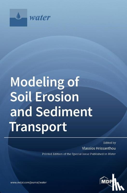 Hrissanthou, Vlassios - Modeling of Soil Erosion and Sediment Transport
