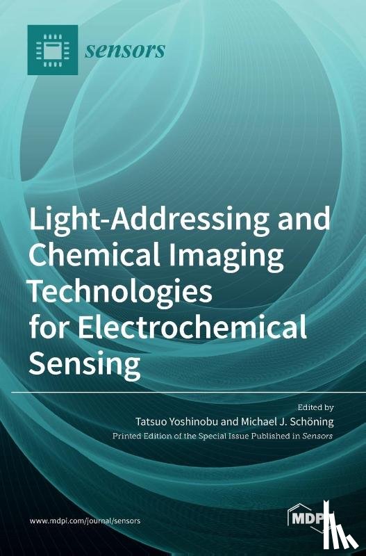 Yoshinobu, Tatsuo - Light-Addressing and Chemical Imaging Technologies for Electrochemical Sensing