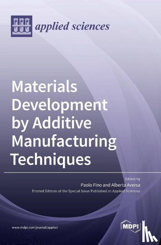 Fino, Paolo - Materials Development by Additive Manufacturing Techniques