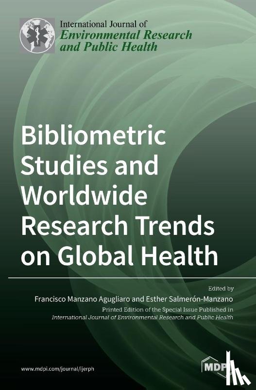 Agugliaro, Francisco Manzano - Bibliometric Studies and Worldwide Research Trends on Global Health