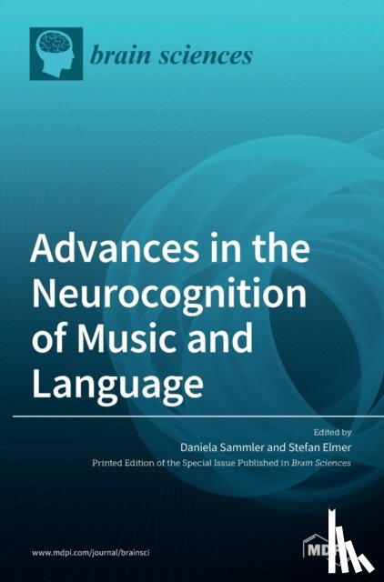 Sammler, Daniela - Advances in the Neurocognition of Music and Language