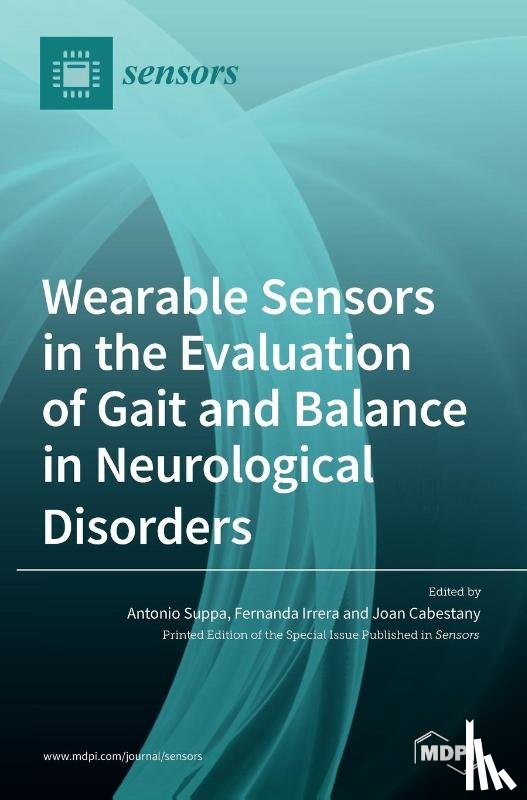 Suppa, Antonio - Wearable Sensors in the Evaluation of Gait and Balance in Neurological Disorders