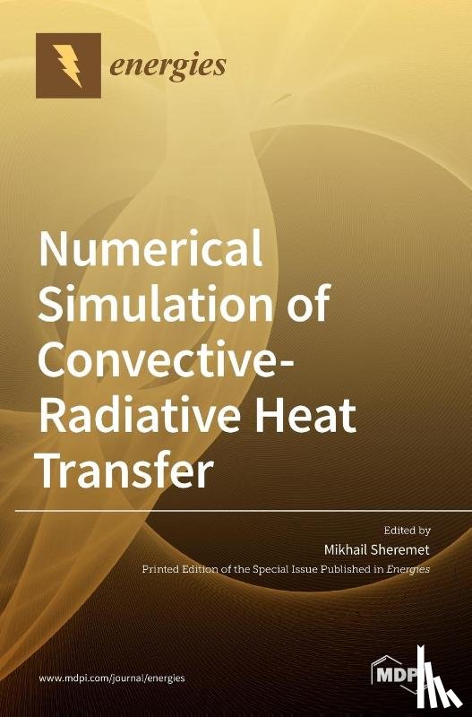Sheremet, Mikhail - Numerical Simulation of Convective-Radiative Heat Transfer