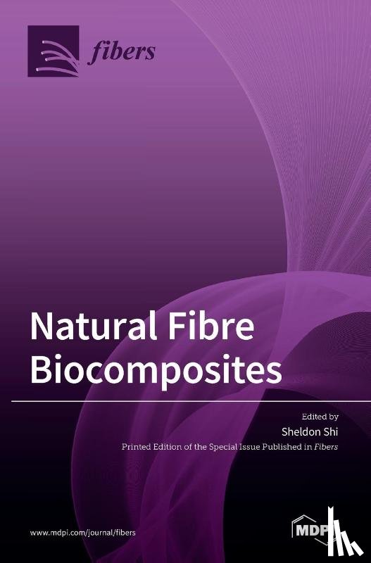 Shi, Sheldon Q. - Natural Fibre Biocomposites