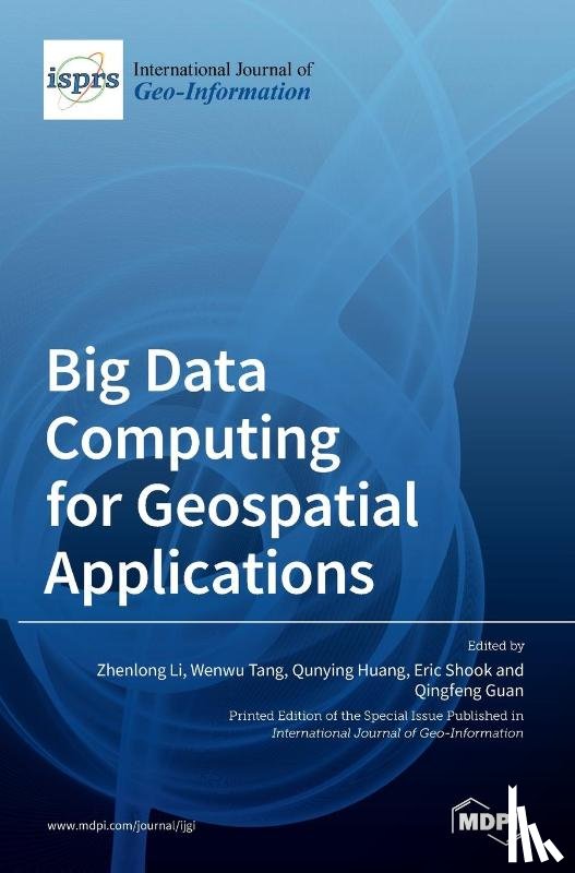 Li, Zhenlong - Big Data Computing for Geospatial Applications