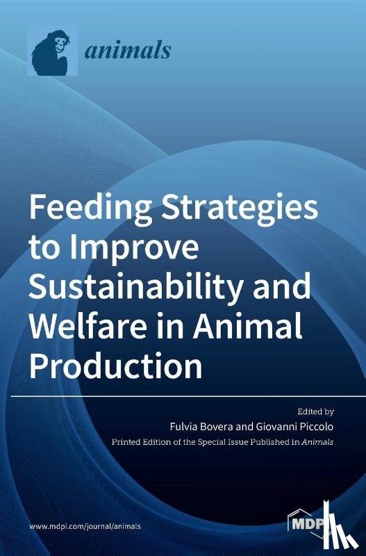 Bovera, Fulvia - Feeding Strategies to Improve Sustainability and Welfare in Animal Production