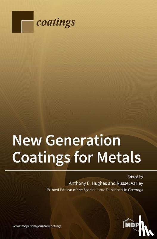 Hughes, Anthony E. - New Generation Coatings for Metals