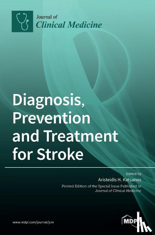 Katsanos, Aristeidis H. - Diagnosis, Prevention and Treatment for Stroke