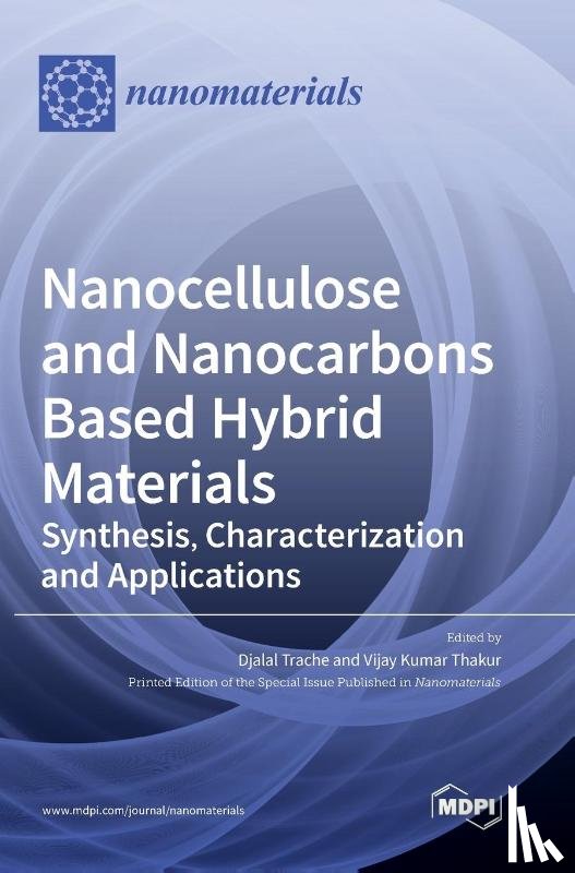 DJALAL TRACHE - Nanocellulose and Nanocarbons Based Hybrid Materials