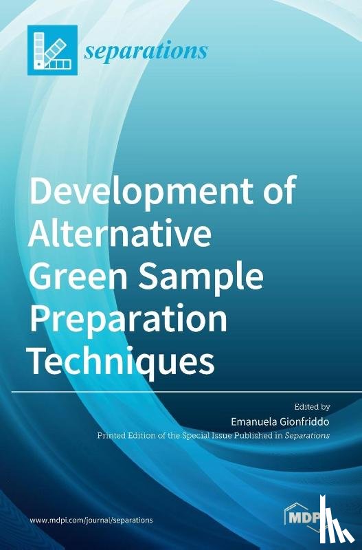 Gionfriddo, Emanuela - Development of Alternative Green Sample Preparation Techniques